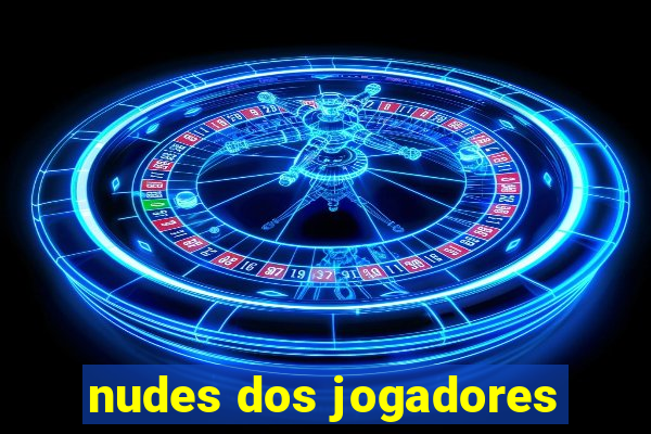 nudes dos jogadores